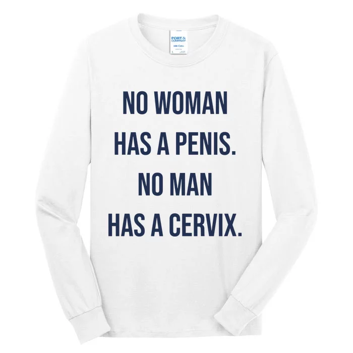 No Woman Has A Penis No Man Has A Cervix Tall Long Sleeve T-Shirt