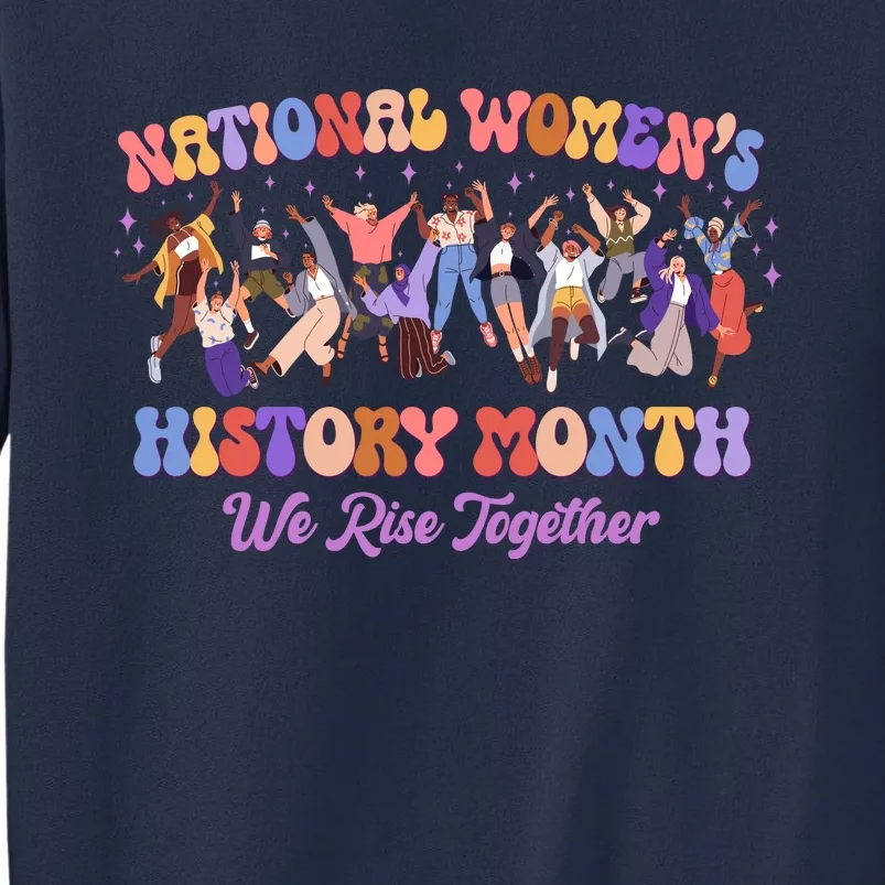 National Womens History Month We Rise Together Sweatshirt