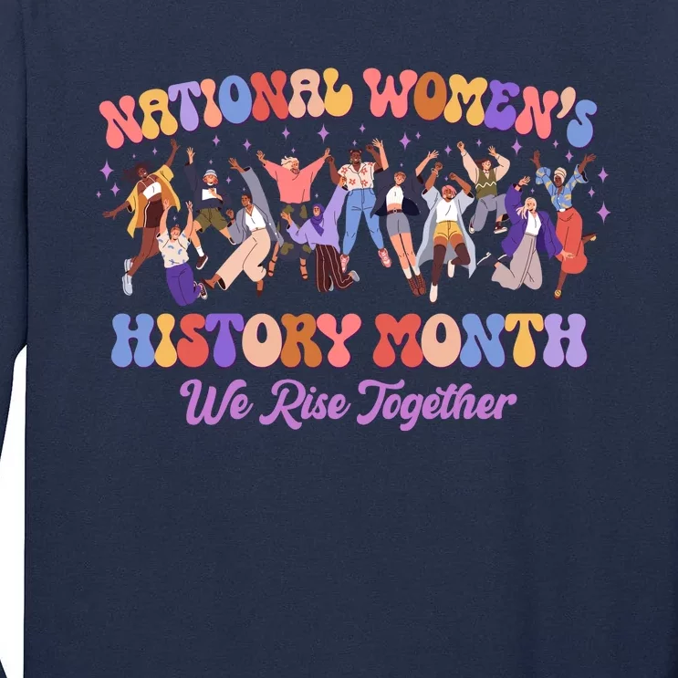 National Womens History Month We Rise Together Tall Long Sleeve T-Shirt