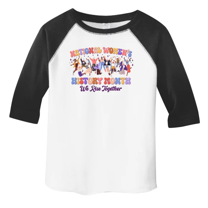 National Womens History Month We Rise Together Toddler Fine Jersey T-Shirt