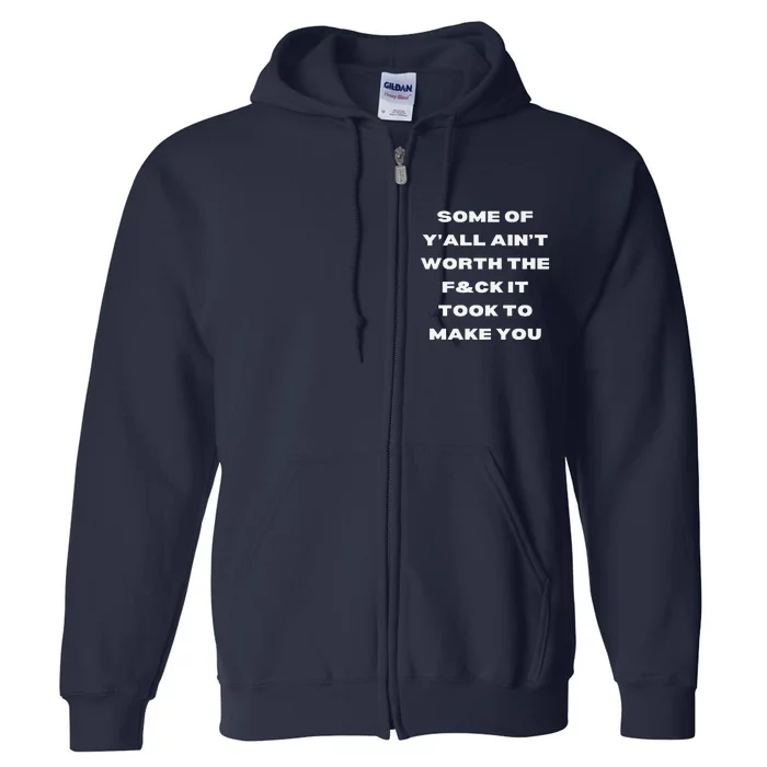 Not Worth It Premium Full Zip Hoodie