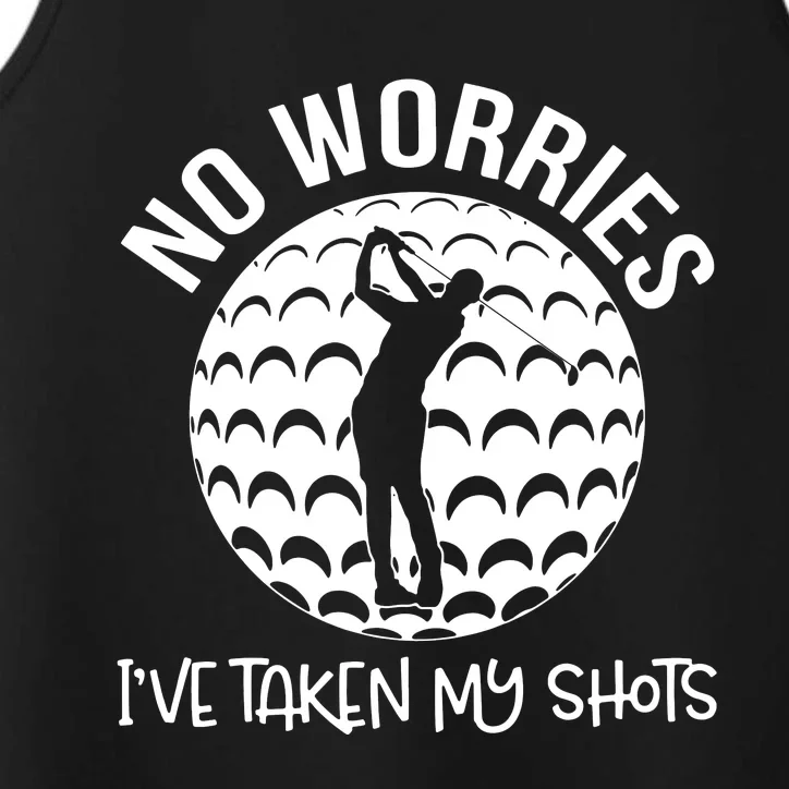 No Worries IVe Taken My Shots Performance Tank