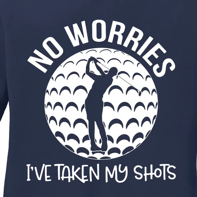 No Worries IVe Taken My Shots Ladies Long Sleeve Shirt