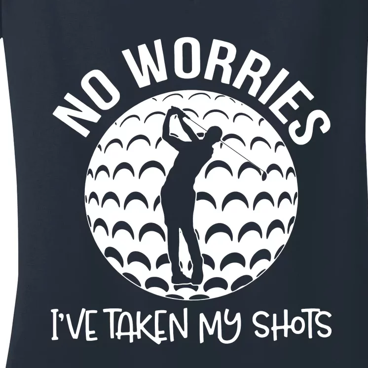 No Worries IVe Taken My Shots Women's V-Neck T-Shirt