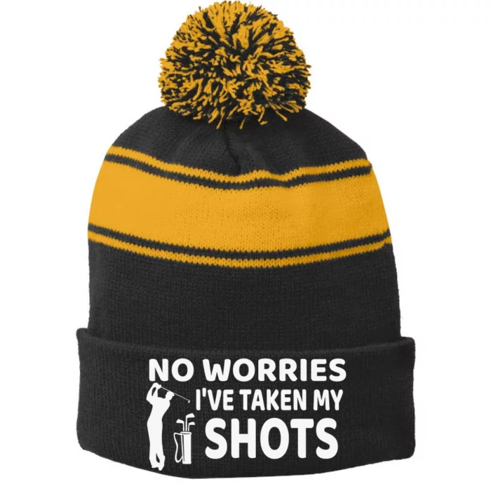 No Worries I’ve Taken My Shots Saying Funny Golf Player Stripe Pom Pom Beanie