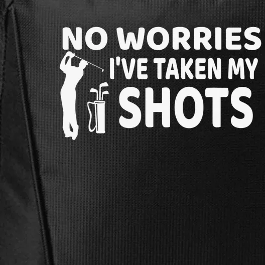 No Worries I’ve Taken My Shots Saying Funny Golf Player City Backpack