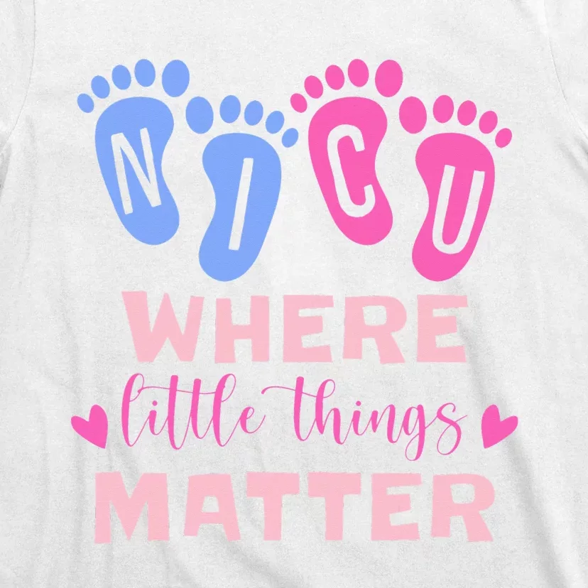 NICU Where Little Things Matter T-Shirt