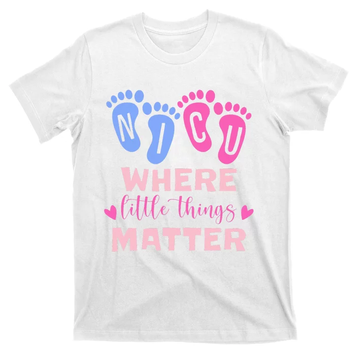 NICU Where Little Things Matter T-Shirt