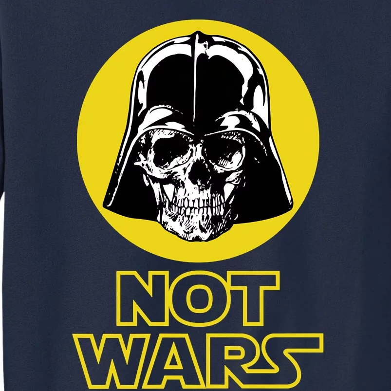 NOT WARS Tall Sweatshirt