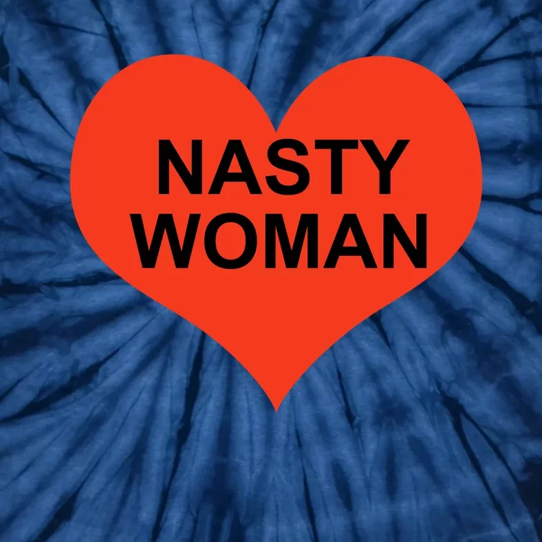 Nasty Woman Tie-Dye T-Shirt