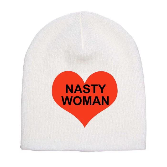 Nasty Woman Short Acrylic Beanie