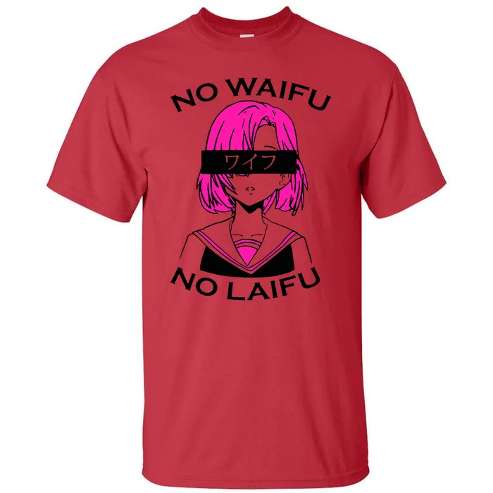 No Waifu No Laifu Anime Manga Girl Cute Tall T-Shirt