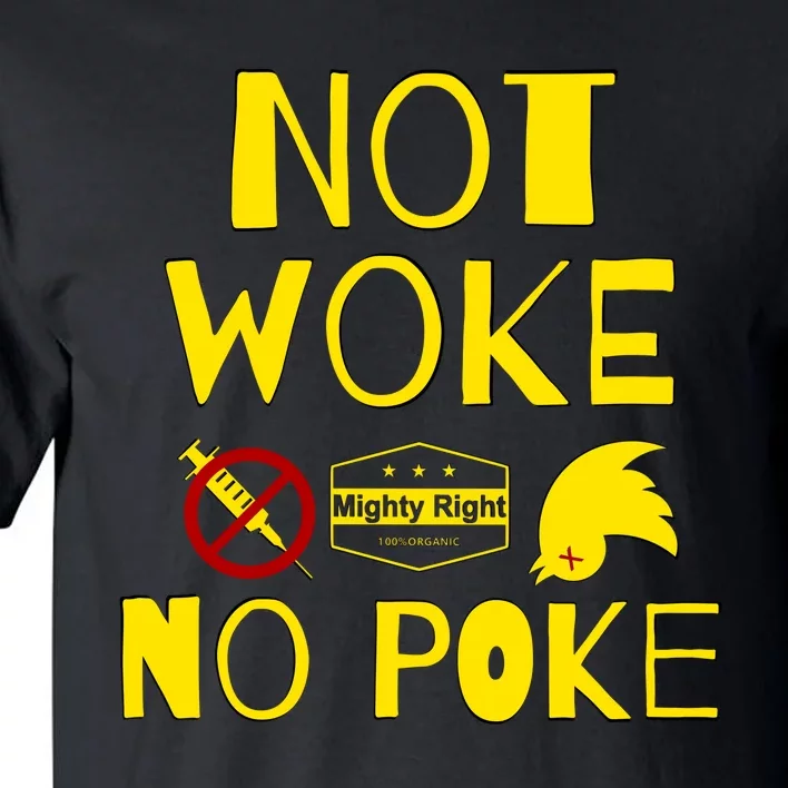 Not Woke, No Poke Tall T-Shirt