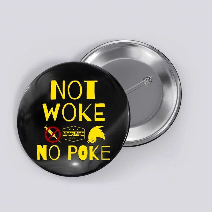 Not Woke, No Poke Button