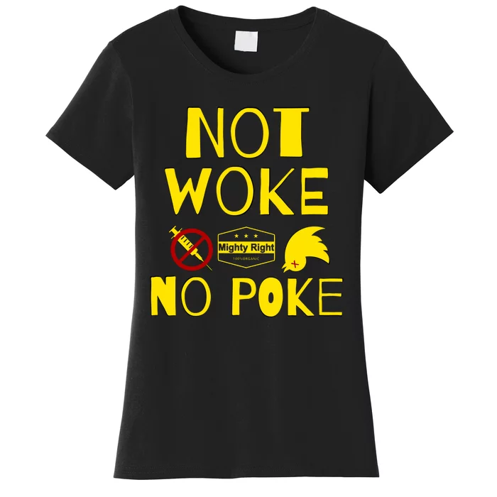 Not Woke, No Poke Women's T-Shirt