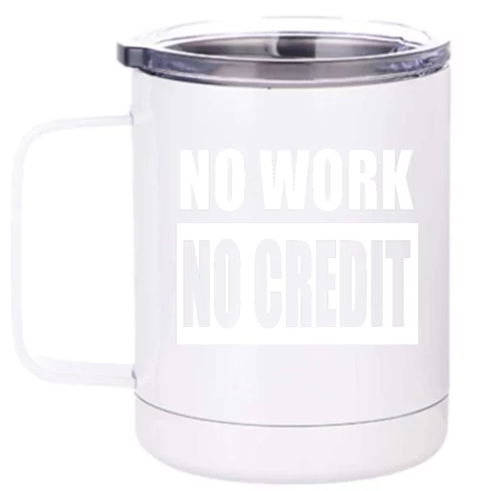 No Work, No Credit Funny Math Teacher Front & Back 12oz Stainless Steel Tumbler Cup