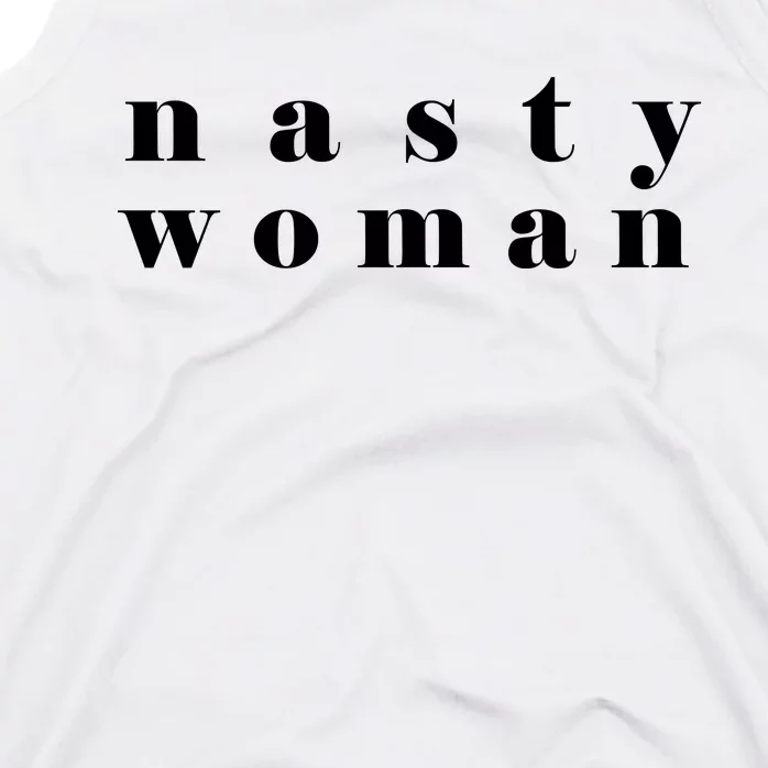 Nasty Woman Tank Top