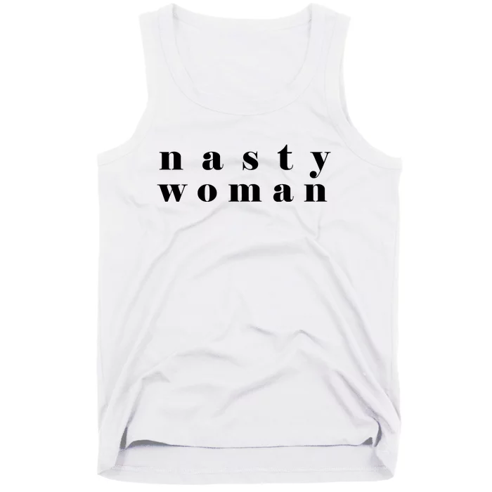 Nasty Woman Tank Top