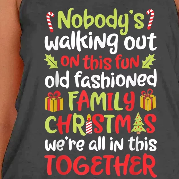 Nobody's Walking Out On This Fun Old Fashioned Family Christmas Women's Knotted Racerback Tank