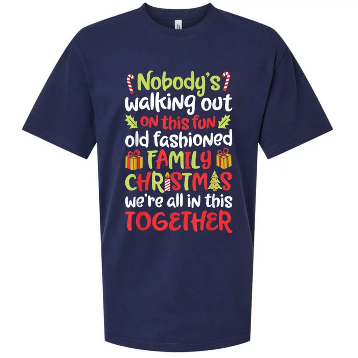 Nobody's Walking Out On This Fun Old Fashioned Family Christmas Sueded Cloud Jersey T-Shirt