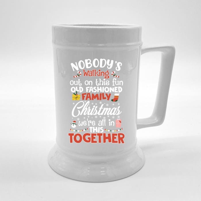 Nobody's Walking Out On This Fun Old Family Christmas Xmas Funny Gift Front & Back Beer Stein