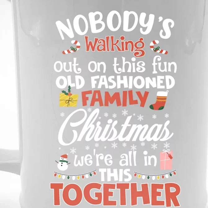 Nobody's Walking Out On This Fun Old Family Christmas Xmas Funny Gift Front & Back Beer Stein