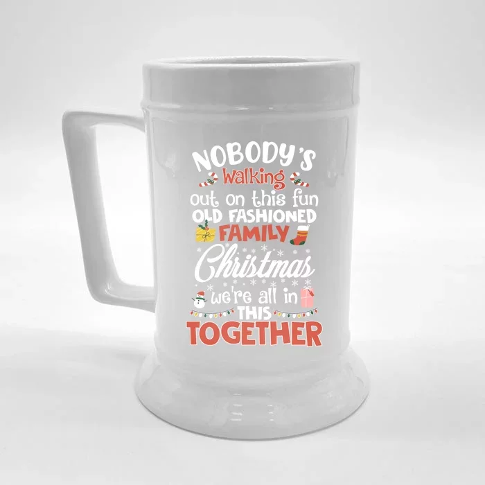 Nobody's Walking Out On This Fun Old Family Christmas Xmas Funny Gift Front & Back Beer Stein