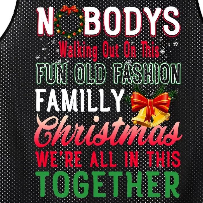 Nobody's Walking Out On This Fun Old Family Christmas Xmas Mesh Reversible Basketball Jersey Tank