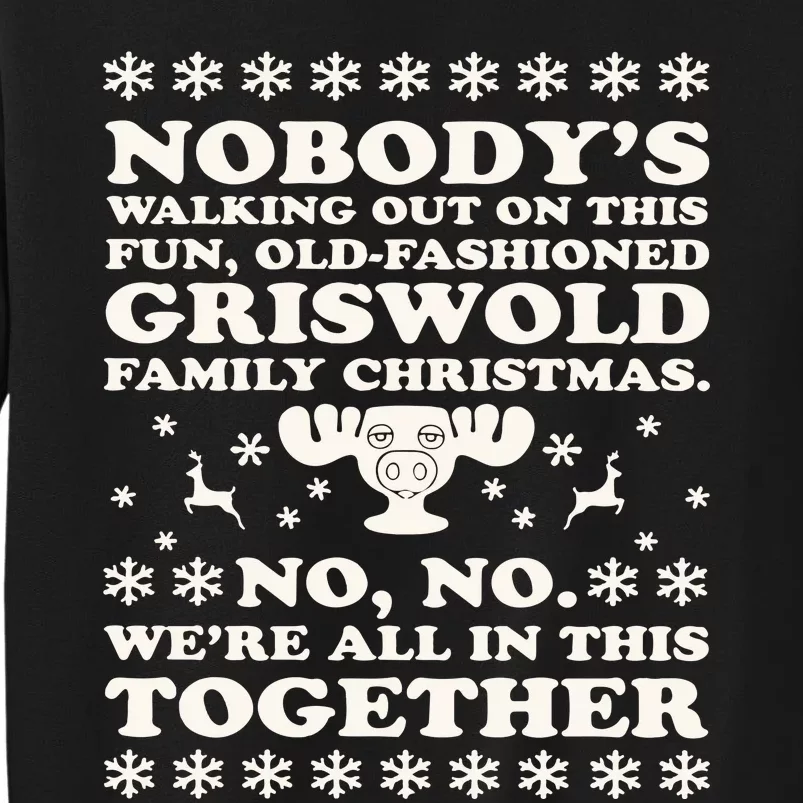 Nobodys Walking Out On This Fun Oldfashioned Family Christmas Tall Sweatshirt