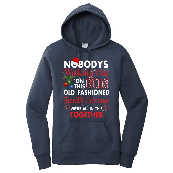 Nobody's Walking Out On This Fun Old Fashion Family Christmas Women's Pullover Hoodie