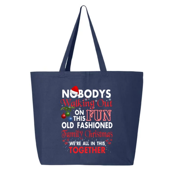 Nobody's Walking Out On This Fun Old Fashion Family Christmas 25L Jumbo Tote