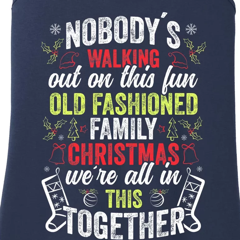 Nobody's Walking Out On This Fun Old Family Christmas Xmas Ladies Essential Tank