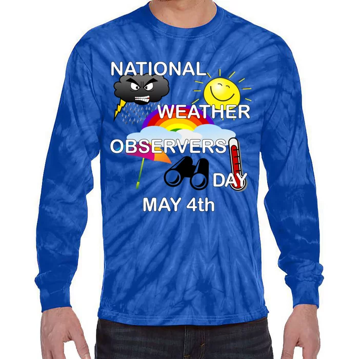 National Weather Observers Day Gift Tie-Dye Long Sleeve Shirt