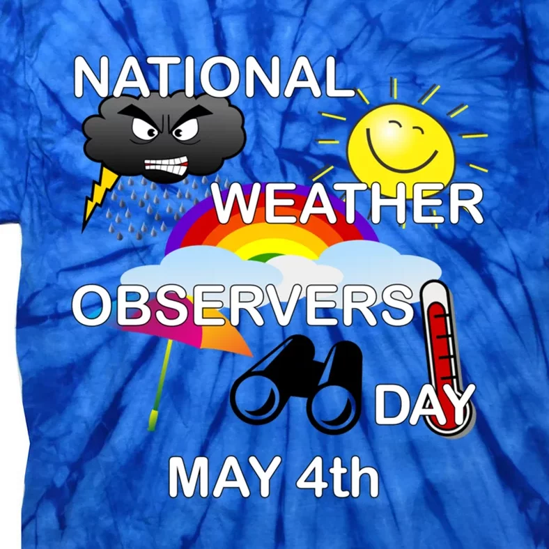 National Weather Observers Day Gift Tie-Dye T-Shirt