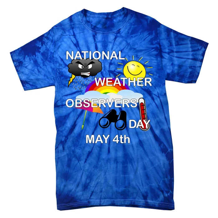 National Weather Observers Day Gift Tie-Dye T-Shirt