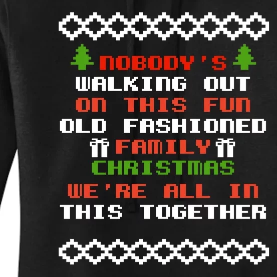 NobodyS Walking Out On This Fun Old Fashioned Christmas Women's Pullover Hoodie