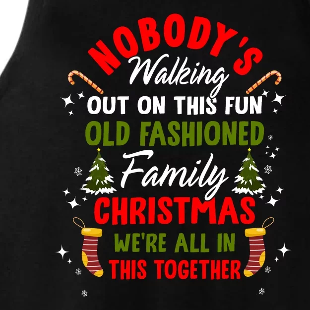 Nobody's Walking Out On This Fun Old Family Christmas Xmas Ladies Tri-Blend Wicking Tank