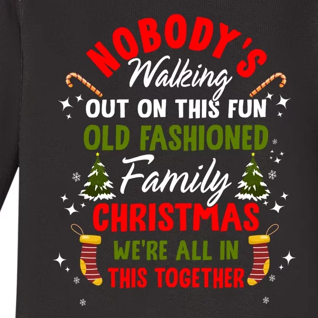 Nobody's Walking Out On This Fun Old Family Christmas Xmas Baby Long Sleeve Bodysuit