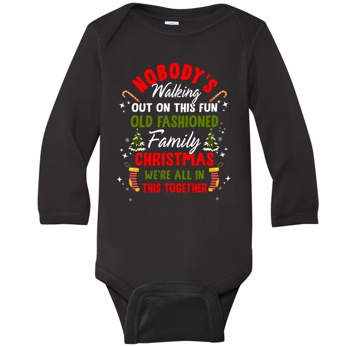 Nobody's Walking Out On This Fun Old Family Christmas Xmas Baby Long Sleeve Bodysuit