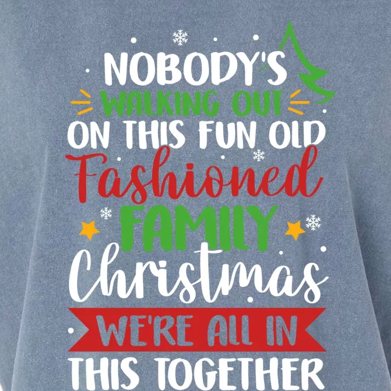 Nobody's Walking Out On This Fun Old Family Christmas Xmas Meaningful Gift Garment-Dyed Women's Muscle Tee