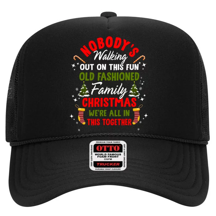 Nobody's Walking Out On This Fun Old Family Christmas High Crown Mesh Trucker Hat