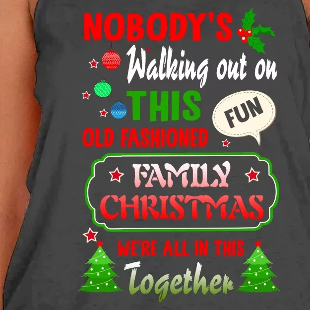 Nobody's Walking Out On This Fun Old Fashion Family Christmas Women's Knotted Racerback Tank