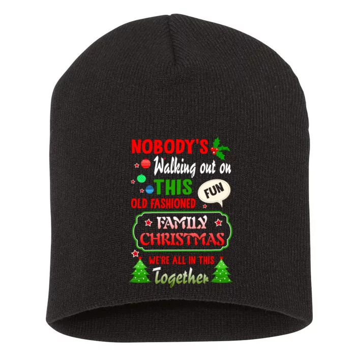 Nobody's Walking Out On This Fun Old Fashion Family Christmas Short Acrylic Beanie