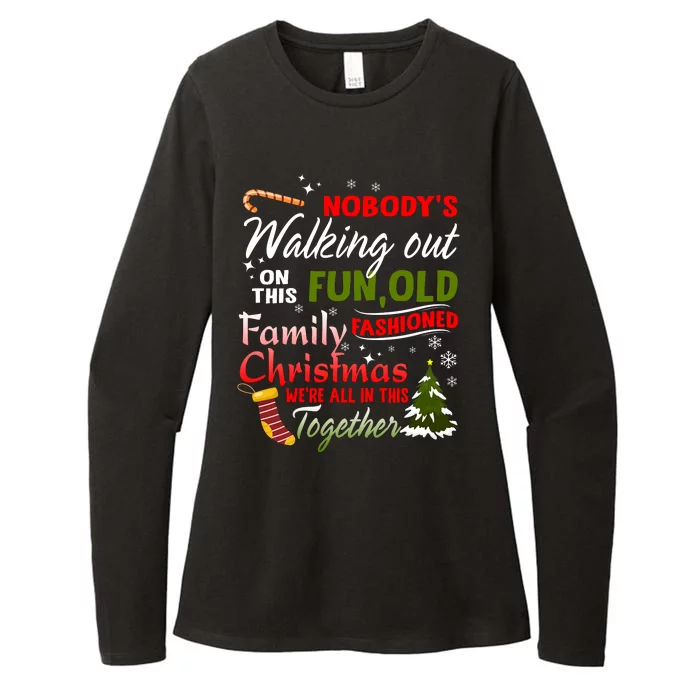 Nobody's Walking Out On This Fun Old Fashion Family Christmas Womens CVC Long Sleeve Shirt