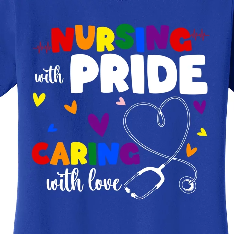 Nursing With Pride Caring With Love Lgbt Nurse Gift Women's T-Shirt