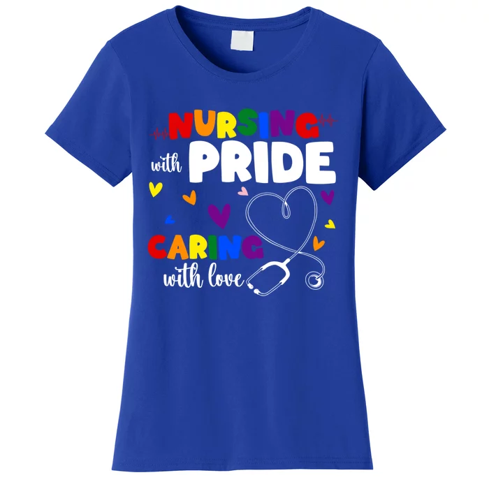 Nursing With Pride Caring With Love Lgbt Nurse Gift Women's T-Shirt