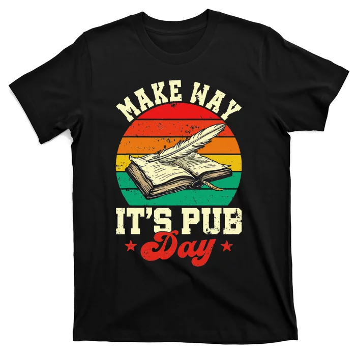 Novel Writer Pub Day Just Published Author Publishing Day T-Shirt