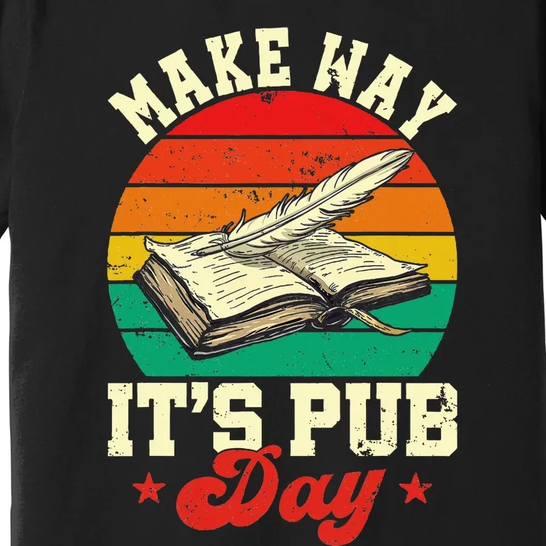 Novel Writer Pub Day Just Published Author Publishing Day Premium T-Shirt