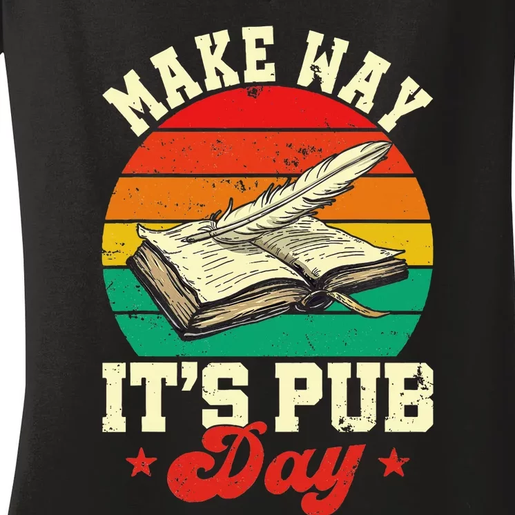 Novel Writer Pub Day Just Published Author Publishing Day Women's V-Neck T-Shirt