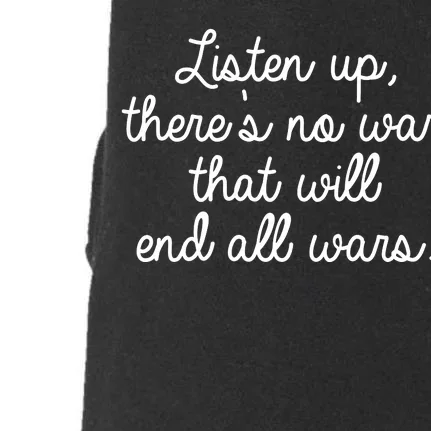 No War That Will End All Wars Quote Doggie 3-End Fleece Hoodie